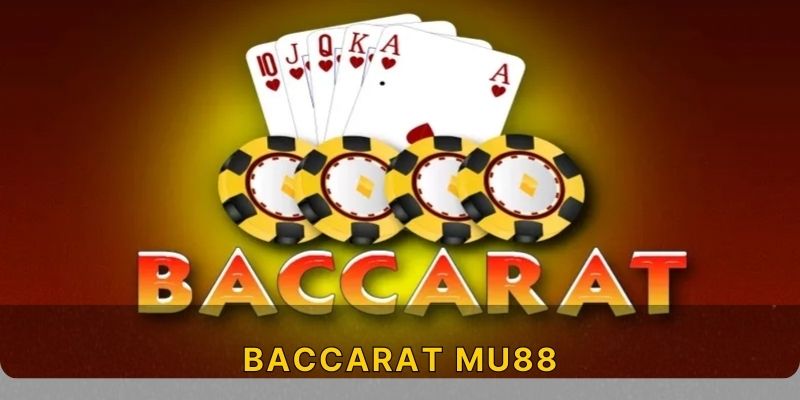 Baccarat MU88