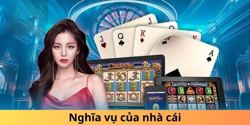 Nghĩa vụ của nhà cái